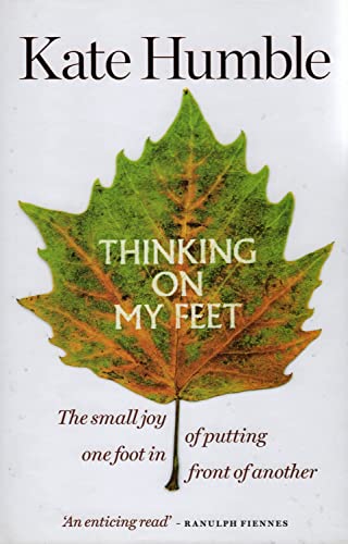 Stock image for Thinking on My Feet: The small joy of putting one foot in front of another for sale by WorldofBooks