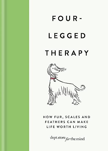 Beispielbild fr Four Legged Therapy: How fur, scales and feathers can make life worth living zum Verkauf von Books From California