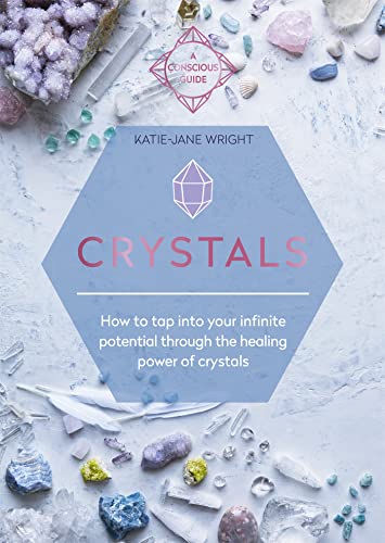 Beispielbild fr Crystals: How to tap into your infinite potential through the healing power of crystals zum Verkauf von Books From California