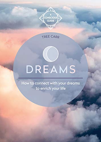 Beispielbild fr Dreams: How to connect with your dreams to enrich your life (Conscious Guide) zum Verkauf von WorldofBooks
