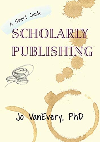 9781912040681: Scholarly Publishing: A Short Guide (Short Guides)