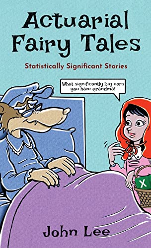 Stock image for Actuarial Fairy Tales: Statistically Significant Stories for sale by GreatBookPrices