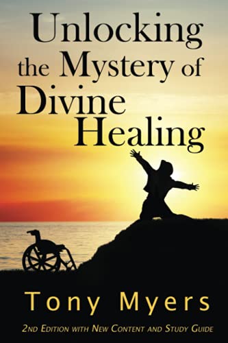 Stock image for Unlocking the Mystery of Divine Healing for sale by SecondSale