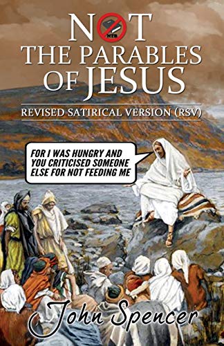 Beispielbild fr Not the Parables of Jesus: Revised Satirical Version (Not the Bible) zum Verkauf von SecondSale