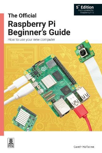Imagen de archivo de The Official Raspberry Pi Beginner's Guide 5 New edition a la venta por GreatBookPrices