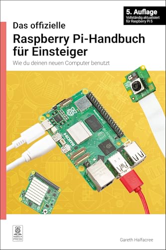 Image d'archives pour Das offizielle Raspberry Pi-Handbuch fr Einsteiger / The official Raspberry Pi beginner's guide: Wie du deinen neuen Computer benutzt / How to use your new computer (German Edition) mis en vente par California Books