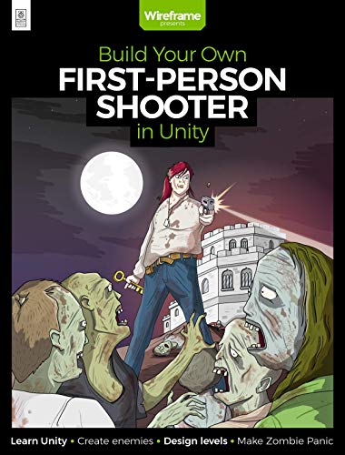 9781912047536: Build Your Own First-Person Shooter in Unity