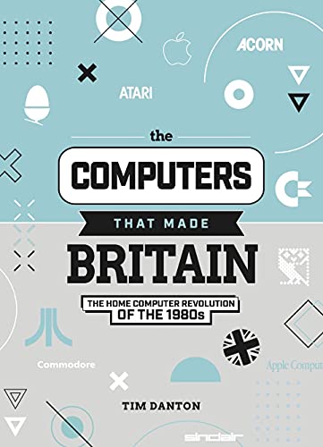 Beispielbild fr The Computers That Made Britain zum Verkauf von WorldofBooks