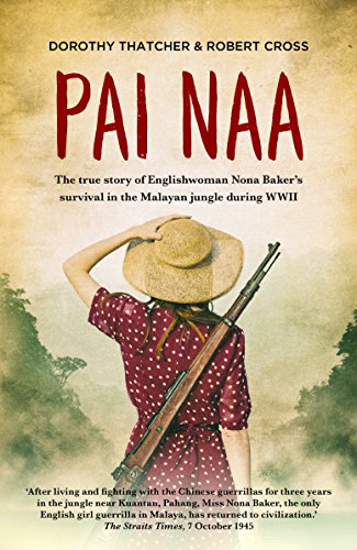 Beispielbild fr Pai Naa: The True Story of Englishwoman Nona Baker's Survival in the Malayan Jungle During WWII zum Verkauf von WorldofBooks