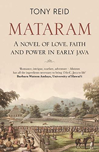 Stock image for Mataram: A novel of love, faith and power in early Java for sale by ThriftBooks-Atlanta