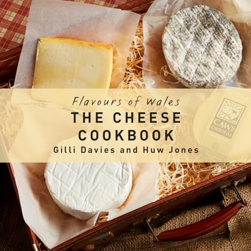 Imagen de archivo de The Cheese Cookbook: Flavours of Wales a la venta por WorldofBooks