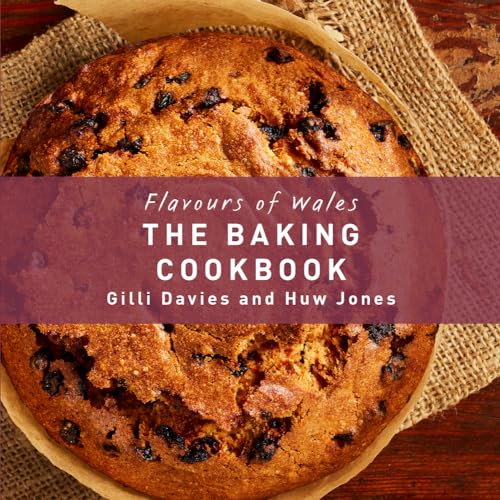 9781912050369: The Baking Cookbook (Flavours of Wales)