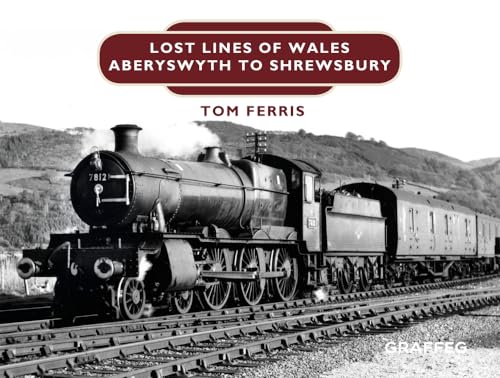 Stock image for Lost Lines: Shrewsbury to Aberystwyth for sale by WorldofBooks