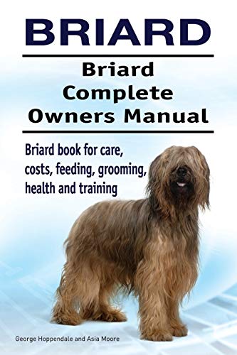 9781912057641: Briard. Briard Complete Owners Manual. Briard book for care, costs, feeding, grooming, health and training.