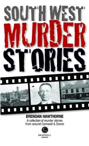 Beispielbild fr South West Murder Stories: A selection of grizzly stories from around Devon & Cornwall zum Verkauf von WorldofBooks