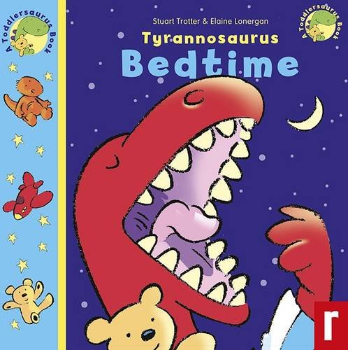 Stock image for Tyrannosaurus Bedtime: 4 (A Toddlersaurus Book) for sale by WorldofBooks