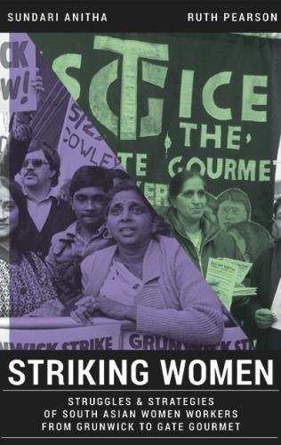 9781912064854: Striking Women: Struggles & Strategies of South Asian Women Workers from Grunwick to Gate Gourmet