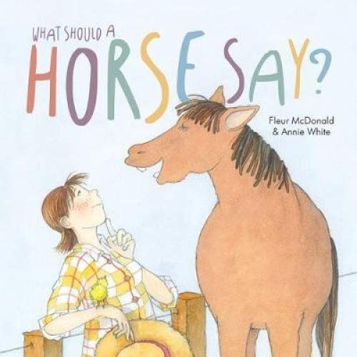 Beispielbild fr What Should a Horse Say? zum Verkauf von AwesomeBooks