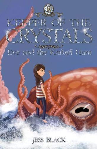 Beispielbild fr Eve and the Kracken Hunt: Eve and the Kraken Hunt: 8 (Keeper of the Crystals) zum Verkauf von WorldofBooks