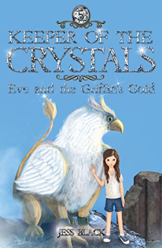 9781912076659: Keeper of the Crystals: Eve and the Griffith's Gold: 5