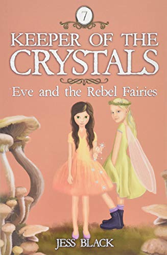 Beispielbild fr Eve and the Rebel Fairies: 7 (Keeper of the Crystals) zum Verkauf von WorldofBooks