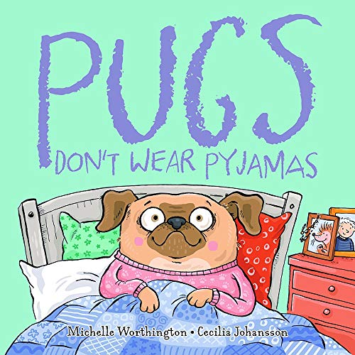 Beispielbild fr Pugs Don't Wear Pyjamas zum Verkauf von WorldofBooks