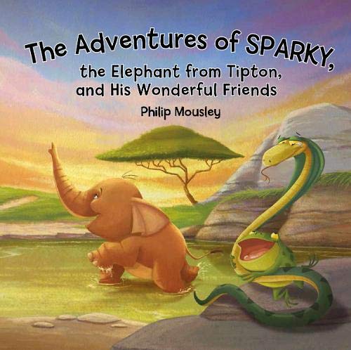 Beispielbild fr The Adventures of Sparky, the Elephant from Tipton, and His Wonderful Friends zum Verkauf von WorldofBooks