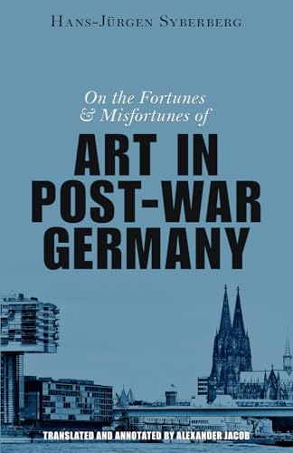 9781912079797: On the Fortunes and Misfortunes of Art in Post-War Germany