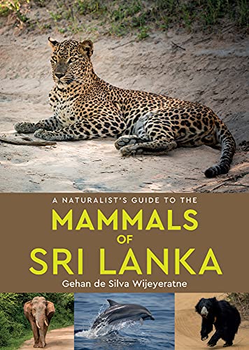 Stock image for A Naturalist's Guide to the Mammals of Sri Lanka (Naturalists' Guides) for sale by Book Deals