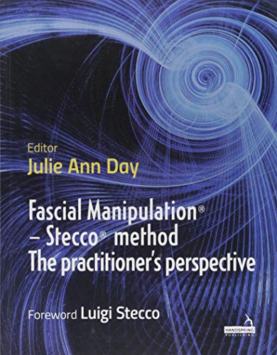 9781912085019: Fascial Manipulation(r) - Stecco(r) Method the Practitioner's Perspective