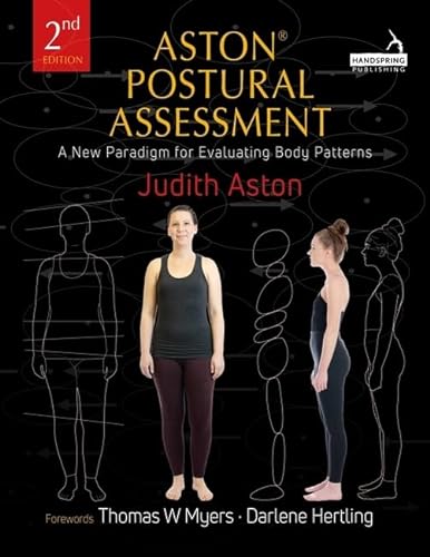 Stock image for Aston(r) Postural Assessment: A New Paradigm for Observing and Evaluating Body Patterns for sale by Goodwill Industries