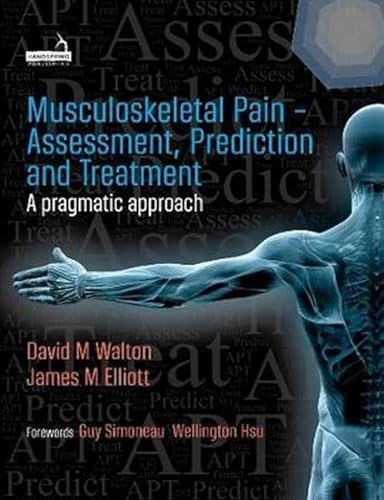 9781912085507: Musculoskeletal Pain - Assessment, Prediction and Treatment: A Pragmatic Approach
