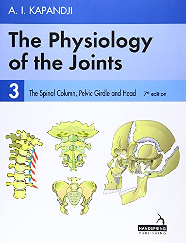 9781912085613: The Physiology of the Joints - Volume 3: The Spinal Column, Pelvic Girdle and Head