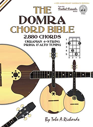 Imagen de archivo de The Domra Chord Bible: Ukranian Prima & Alto Tuning 2,880 Chords (FFHB42) (Fretted Friends) a la venta por WorldofBooks