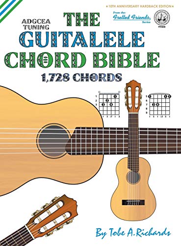 Beispielbild fr The Guitalele Chord Bible: ADGCEA Standard Tuning 1,728 Chords (FFHB40) (Fretted Friends Series) zum Verkauf von WeBuyBooks