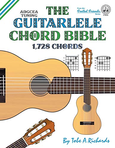 Imagen de archivo de The Guitalele Chord Bible: ADGCEA Standard Tuning 1,728 Chords (Fretted Friends Series) a la venta por Goodwill Industries of VSB
