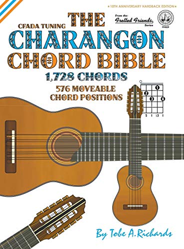 Imagen de archivo de The Charangon Chord Bible: CFADA Standard Tuning 1,728 Chords (FFHB39) (Fretted Friends) a la venta por Reuseabook