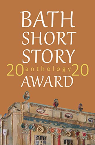 Stock image for Bath Short Story Award Anthology 2020 for sale by Books Unplugged