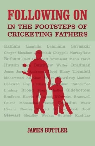 Beispielbild fr Following on: In the Footsteps of Cricketing Fathers zum Verkauf von WorldofBooks