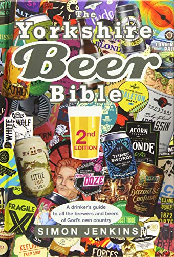 Stock image for The Yorkshire Beer Bible - Second Edition: A drinkers guide to the brewers and beers of God's own country. for sale by WorldofBooks