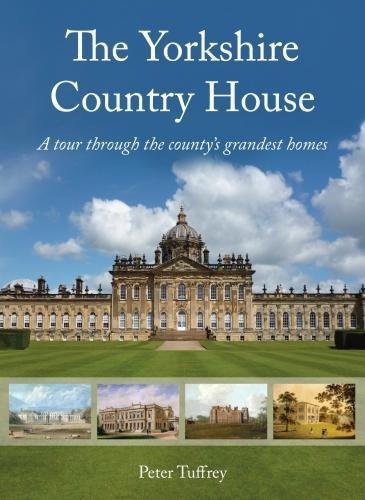 Imagen de archivo de The Yorkshire Country House: A tour through the county's grandest homes a la venta por AwesomeBooks