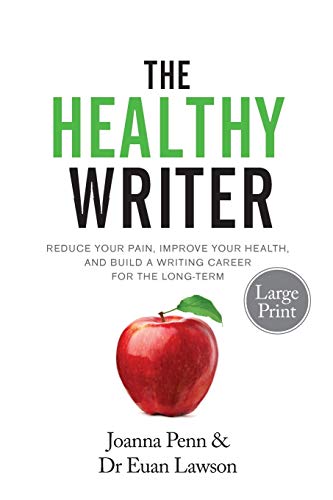 Beispielbild fr The Healthy Writer Large Print Edition: Reduce Your Pain, Improve Your Health, And Build A Writing Career For The Long Term (Large Print Books for Authors) zum Verkauf von Lucky's Textbooks