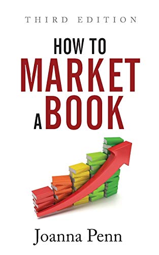 Imagen de archivo de How to Market a Book Third Edition (Creative Business Books for Writers and Authors) a la venta por More Than Words