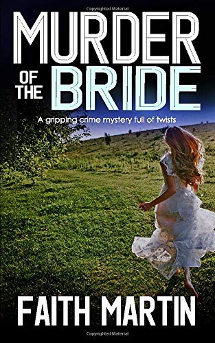 Beispielbild fr MURDER OF THE BRIDE a gripping crime mystery full of twists (DI Hillary Greene) zum Verkauf von Blue Vase Books