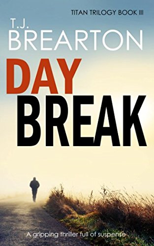 Stock image for DAYBREAK: a gripping thriller full of suspense (Titan Trilogy Crime Thriller Mystery Series) for sale by ThriftBooks-Atlanta
