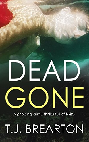 9781912106707: DEAD GONE a gripping crime thriller full of twists