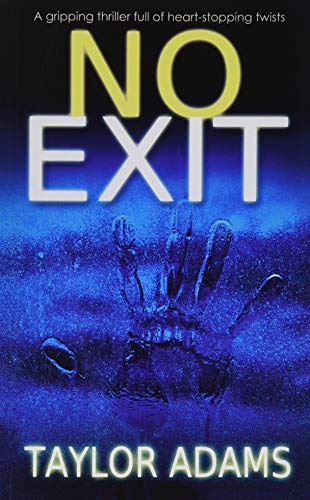 Stock image for NO EXIT a gripping thriller full of heart-stopping twists for sale by Goodwill of Colorado