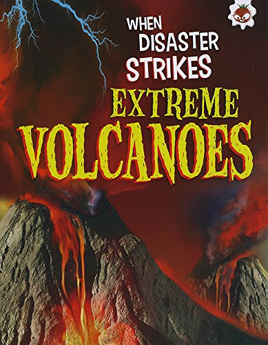Beispielbild fr When Disaster Strikes - Extreme Volcanoes zum Verkauf von WorldofBooks