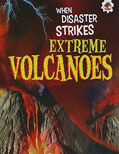 Stock image for When Disaster Strikes - Extreme Volcanoes for sale by WorldofBooks