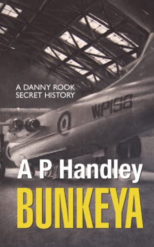 Beispielbild fr Bunkeya: How Danny Rook left home, acquired a history, and failed to stop Mao getting the H-bomb. (Danny Rook Secret Histories) zum Verkauf von WorldofBooks